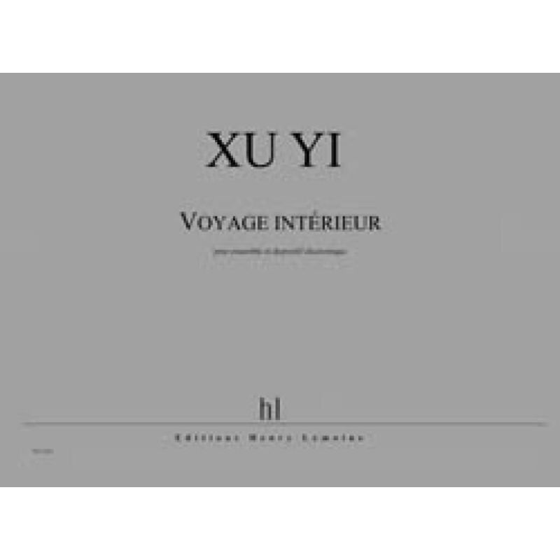 Xu, Yi - Voyage Intérieur