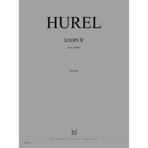 Hurel, Philippe - Loops V