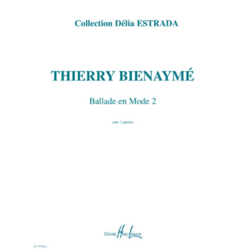 Bienayme, Thierry - Ballade en mode 2
