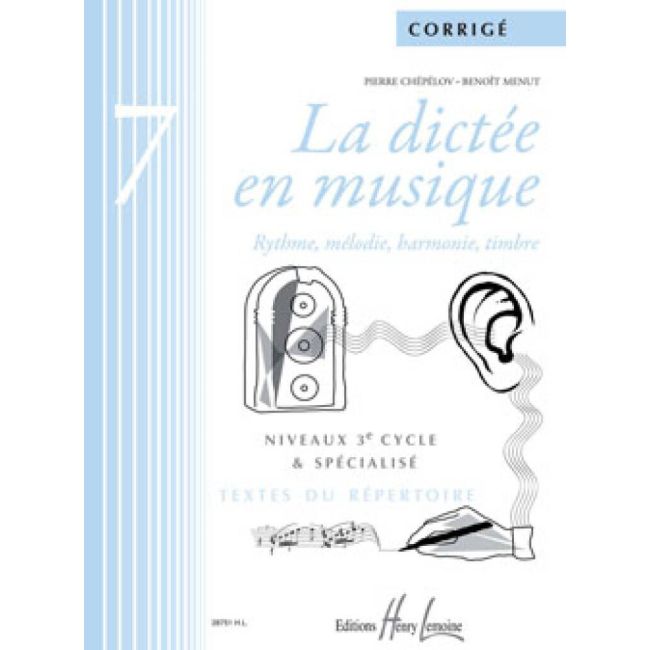 Chepelov & Menut - La dictée en musique Vol.7 - corrigé