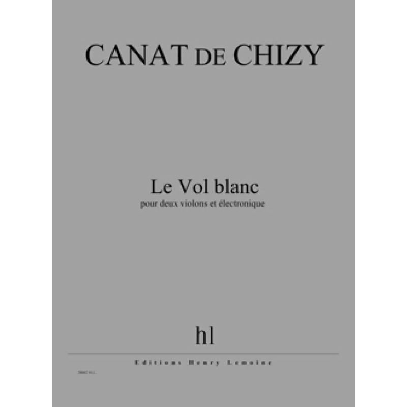 Chizy, Edith Canat De - Le Vol blanc