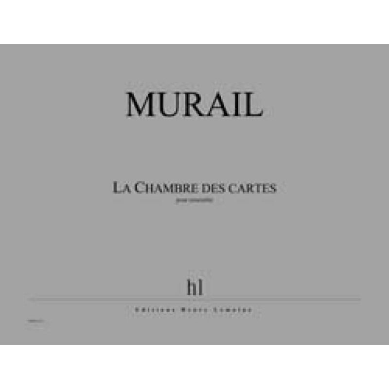 Murail, Tristan - La Chambre des cartes