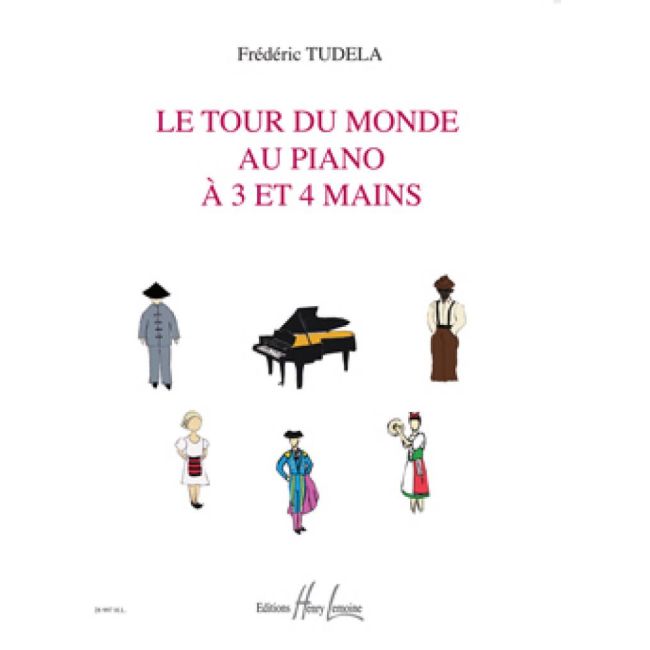 Tudela, Frédéric - Le Tour du Monde au piano à 3 et 4 mains
