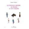Tudela, Frédéric - Le Tour du Monde au piano à 3 et 4 mains