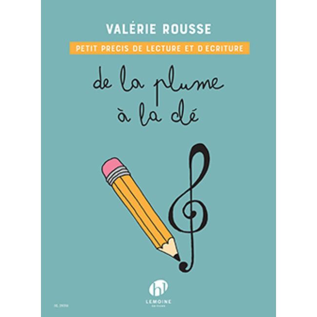 Rousse, Valérie - De la plume a la cle