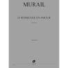 Murail, Tristan - Le Rossignol En Amour