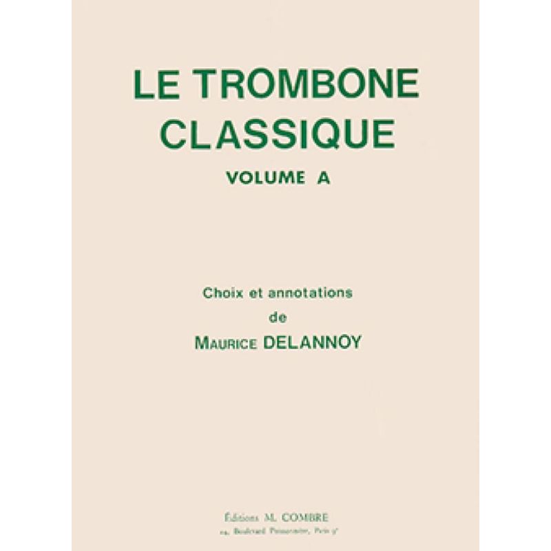 Delannoy, Marcel - Le Trombone classique Vol.A