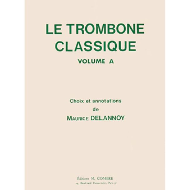 Delannoy, Marcel - Le Trombone classique Vol.A