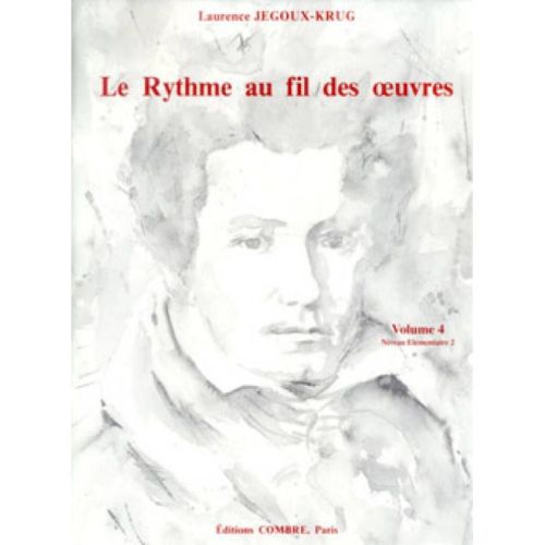 Jegoux-Krug, Laurence - Le Rythme au fil des oeuvres Vol. 4