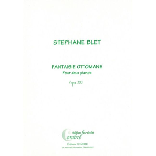Blet, Stéphane - Fantaisie ottomane Op.29 (fac-simile)