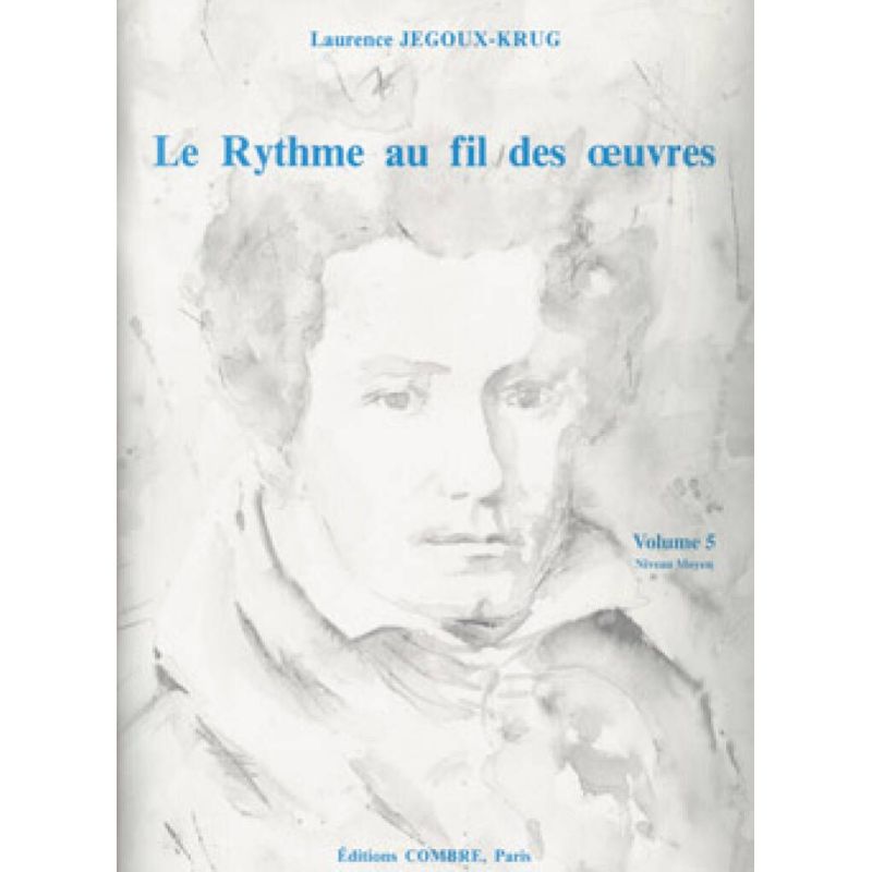 Jegoux-Krug, Laurence - Le Rythme au fil des oeuvres Vol. 5