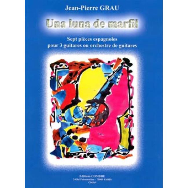 Grau, Jean-Pierre - Una luna de marfil (7 pièces espagnoles)