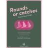 Ravenscroft, Thomas - Rounds or catches