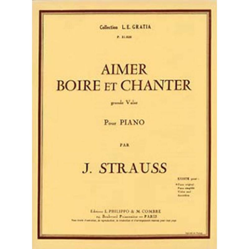 Strauss, Johann - Aimer, boire et chanter