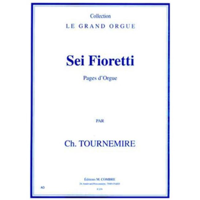 Tournemire, Charles - Sei fioretti (pages d'orgue)