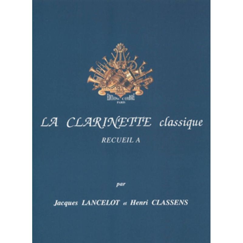 Lancelot & Classens - La Clarinette classique Vol.A