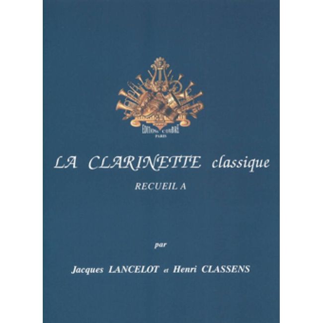 Lancelot & Classens - La Clarinette classique Vol.A