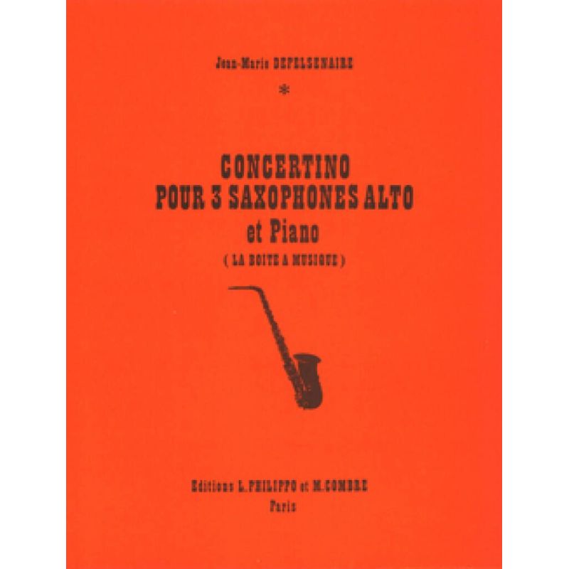 Depelsenaire, Jean-Marie - Concertino pour 3 saxophones alto et piano