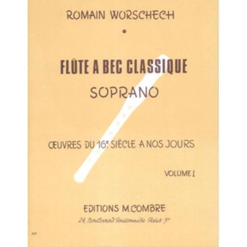 Worschech, Romain - La Flûte à bec classique vol.1