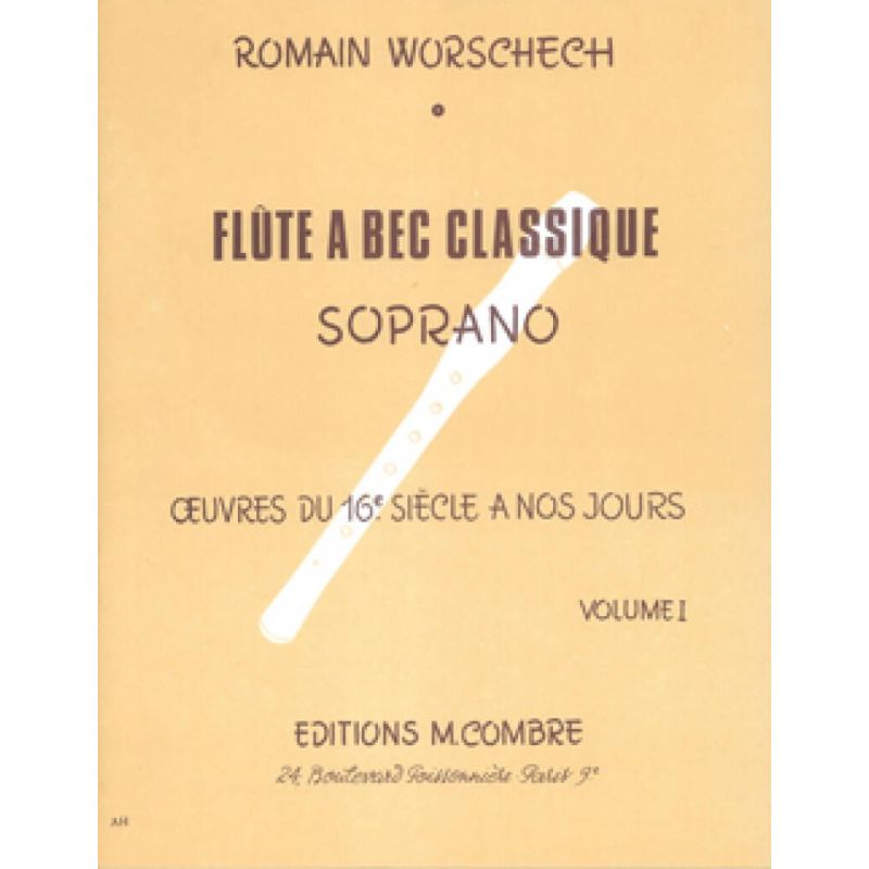 Worschech, Romain - La Flûte à bec classique vol.1