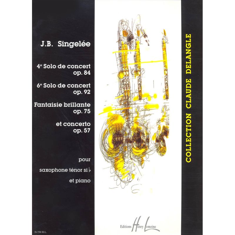 Singelee, Jean-Baptiste - 4th & 6th Solos de Concert / Fantaisie Brillante / Concerto Op. 57
