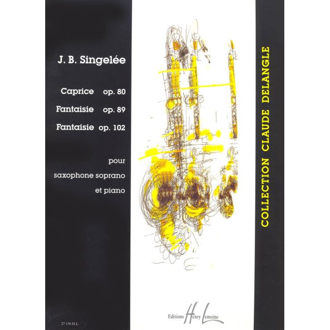 Singelee, Jean-Baptiste - Caprice Op.80 / Fantaisies Op. 89 & Op. 102