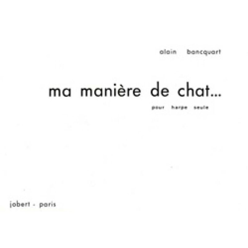 Bancquart, Alain - Ma manière de chat