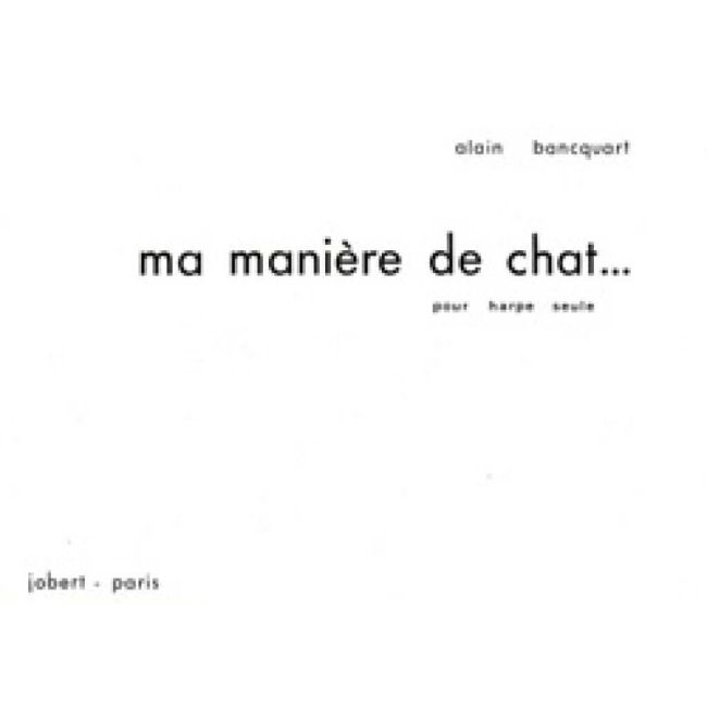 Bancquart, Alain - Ma manière de chat