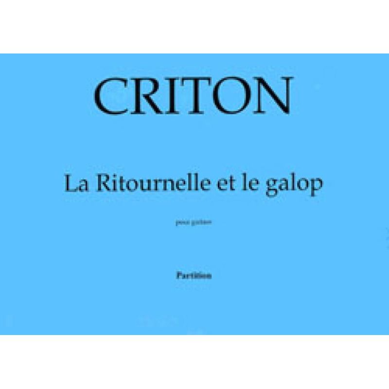 Criton, Pascale - La Ritournelle et Le Galop