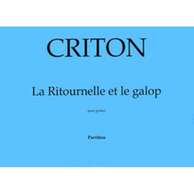 Criton, Pascale - La Ritournelle et Le Galop