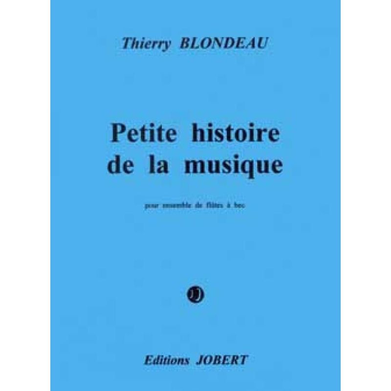 Blondeau, Thierry - Petite Histoire de la Musique