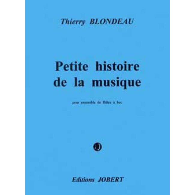 Blondeau, Thierry - Petite Histoire de la Musique