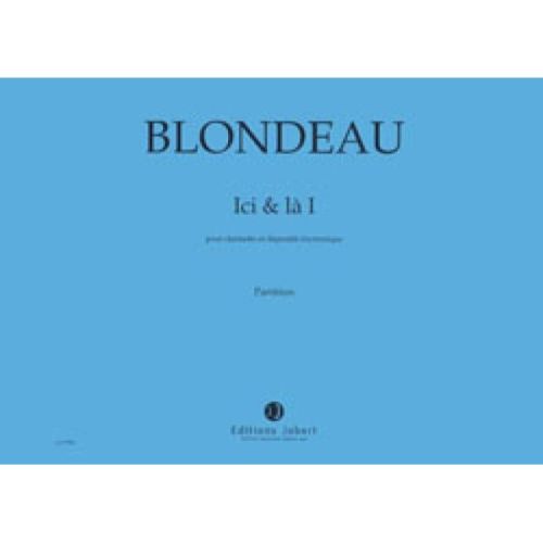 Blondeau, Thierry - Ici et...