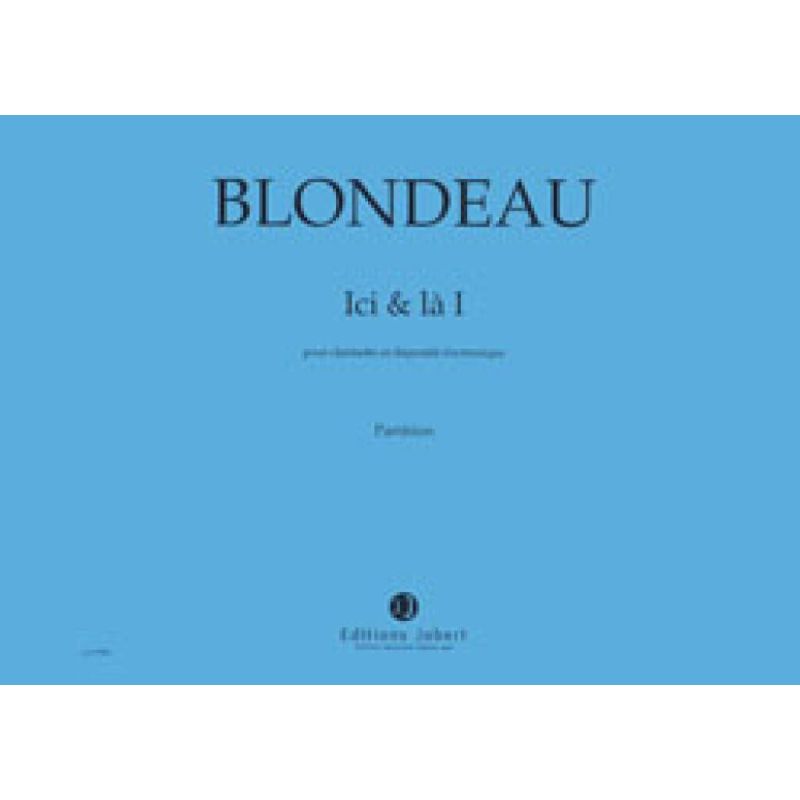 Blondeau, Thierry - Ici et Là I