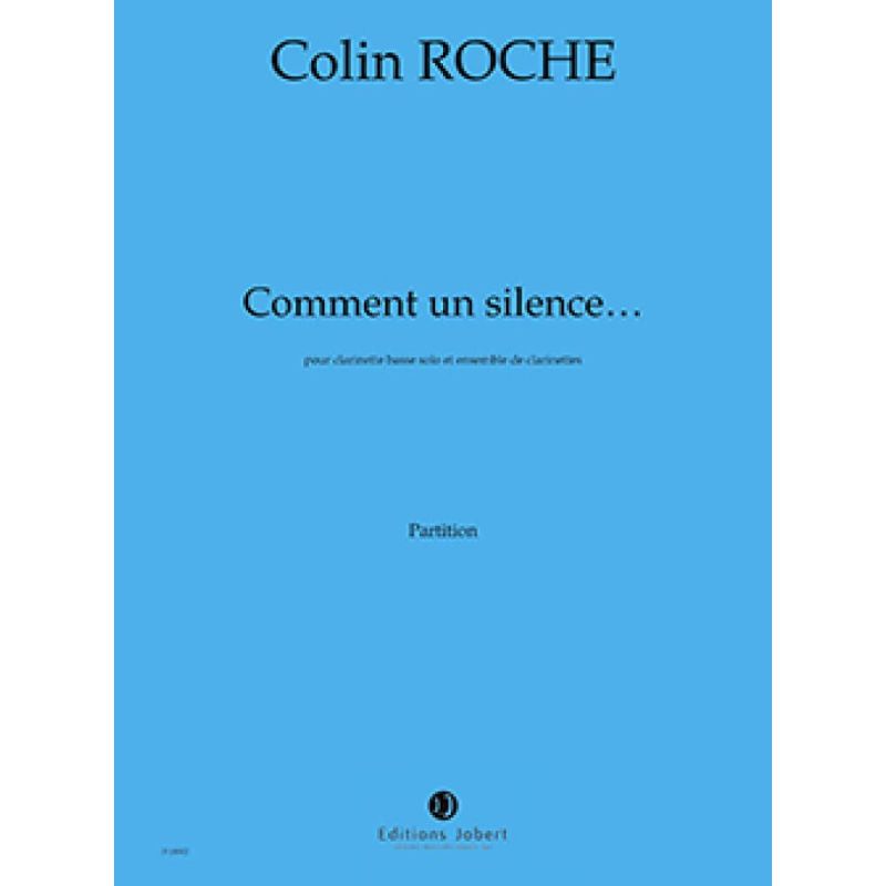 Roche, Colin - Comment Un Silence...