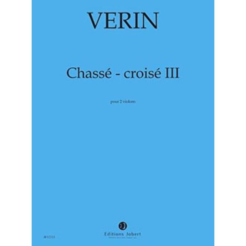 Verin, Nicolas - Chassé-Croisé III