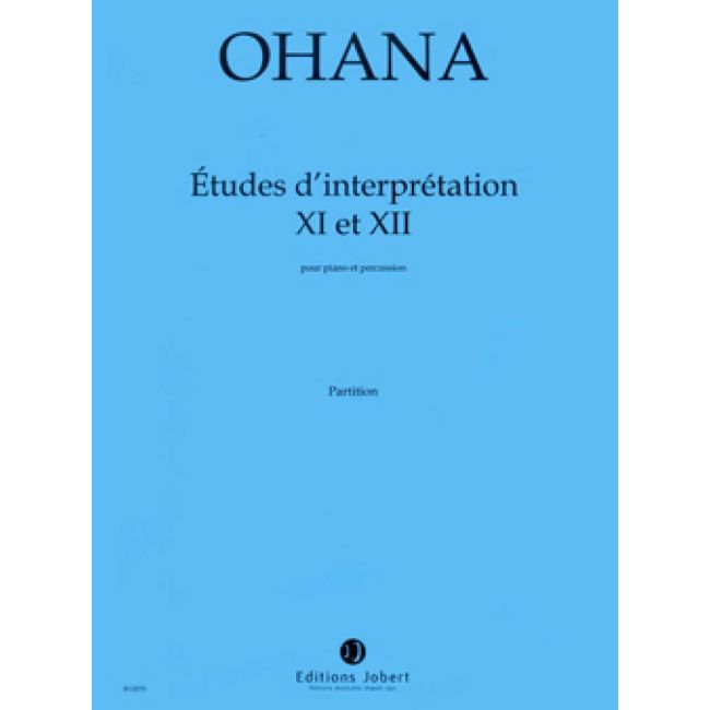 Ohana, Maurice - Etudes d'interpretation No.11 & 12