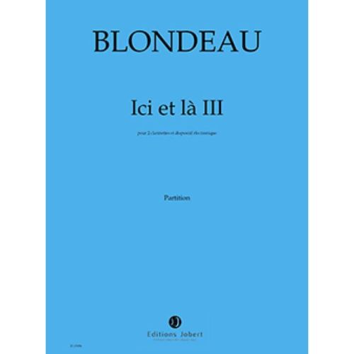 Blondeau, Thierry - Ici et...