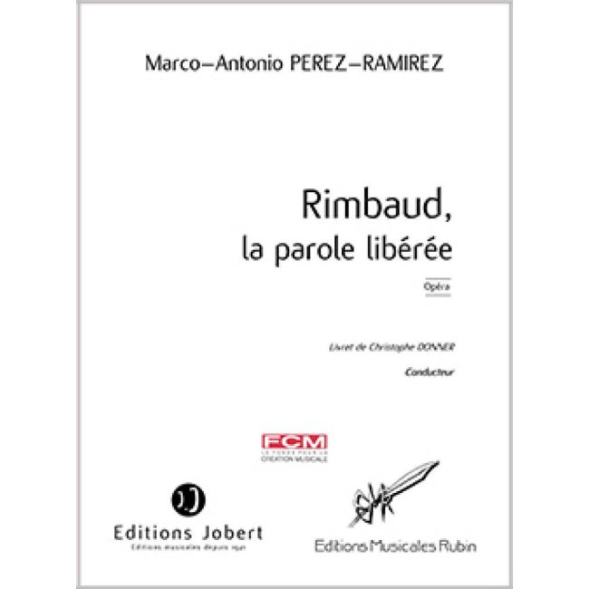 Perez-Ramirez, Marco-Antonio - Rimbaud, la parole libérée