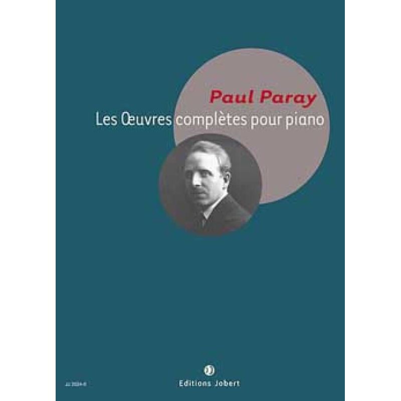 Paray, Paul - Les oeuvres complètes pour piano