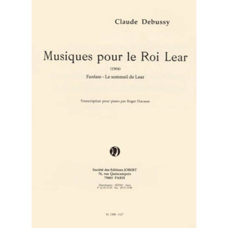 Debussy, Claude - Musiques pour le Roi Lear