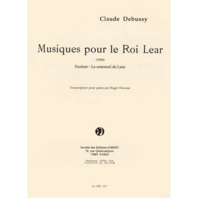 Debussy, Claude - Musiques pour le Roi Lear