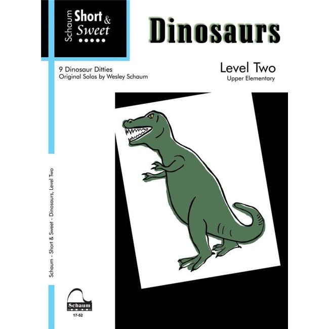 Schaum, Wesley - Short & Sweet: Dinosaurs