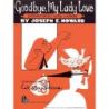 Goodbye My Lady Love
