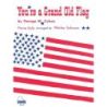 You're A Grand Old Flag