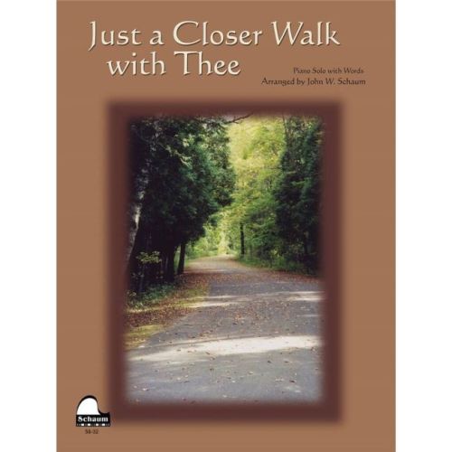 Just A Closer Walk With Thee