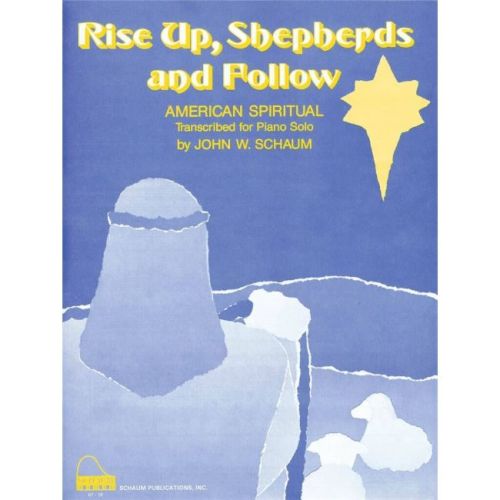 Rise Up Shepherds And Follow