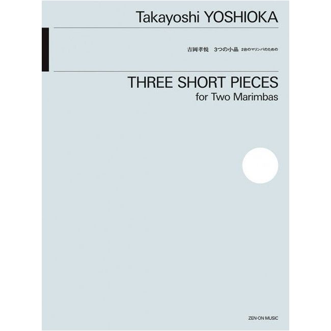 Yoshioka, Takayoshi - Three Short Pieces