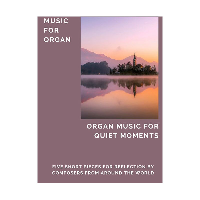Organ Music for Quiet Moments