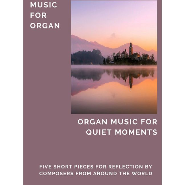 Organ Music for Quiet Moments